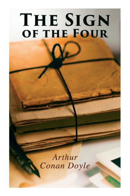 The Sign of the Four - Sir Arthur Conan Doyle - Books - E-Artnow - 9788027333080 - April 15, 2019