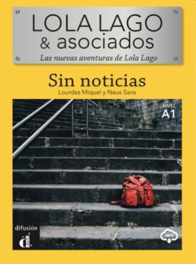 Cover for Lourdes Miquel · Lola Lago y asociados: Sin noticias (A1) - libro + MP3 descargable (Pocketbok) (2020)