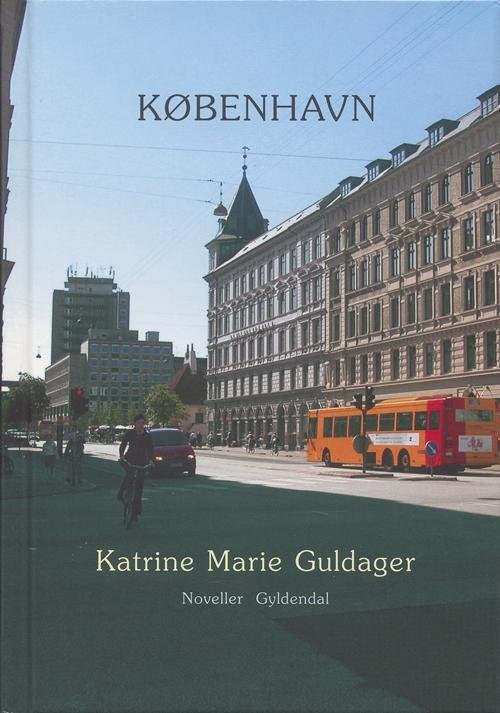 Cover for Katrine Marie Guldager · Gyldendal Hardback: København (Innbunden bok) [2. utgave] (2006)