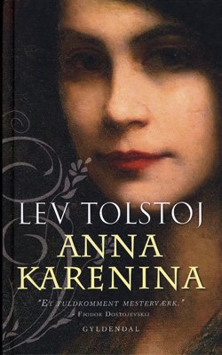 Cover for Lev Tolstoj · Gyldendal Hardback: Anna Karenina (Hardcover bog) [5. udgave] [Hardback] (2007)