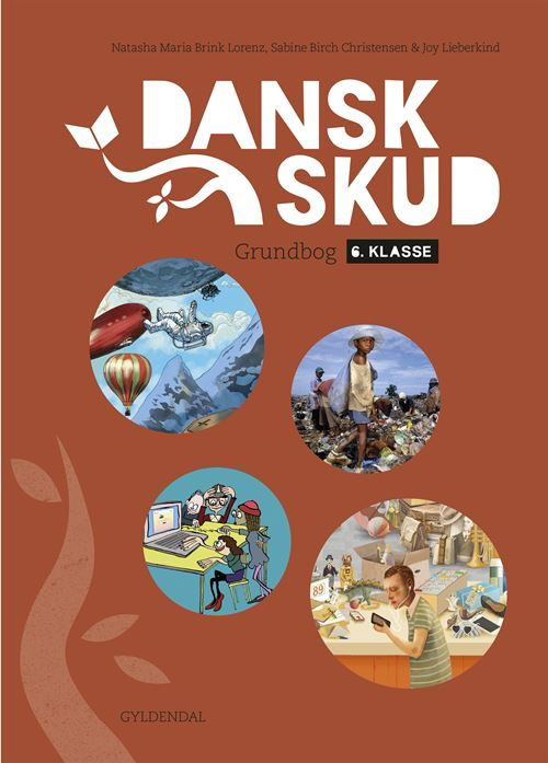 Sabine Birch Christensen; Natasha Maria Brink Lorenz; Joy Rebekka Lieberkind · DanskSkud: DanskSkud 6. Grundbog (Bound Book) [1th edição] (2024)