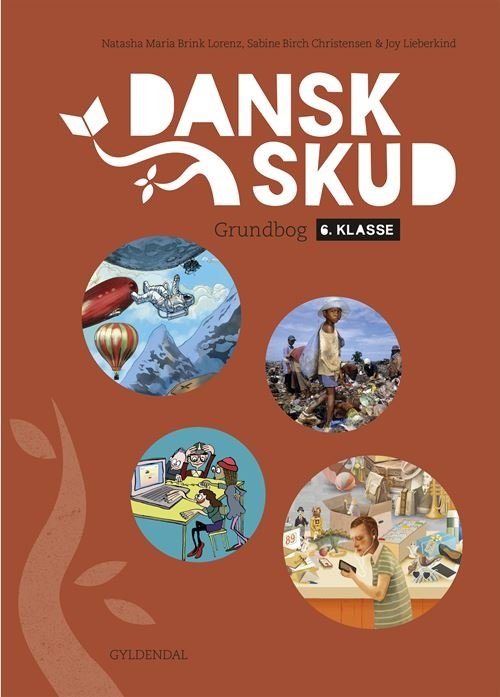 Cover for Sabine Birch Christensen; Natasha Maria Brink Lorenz; Joy Rebekka Lieberkind · DanskSkud: DanskSkud 6. Grundbog (Gebundesens Buch) [1. Ausgabe] (2024)