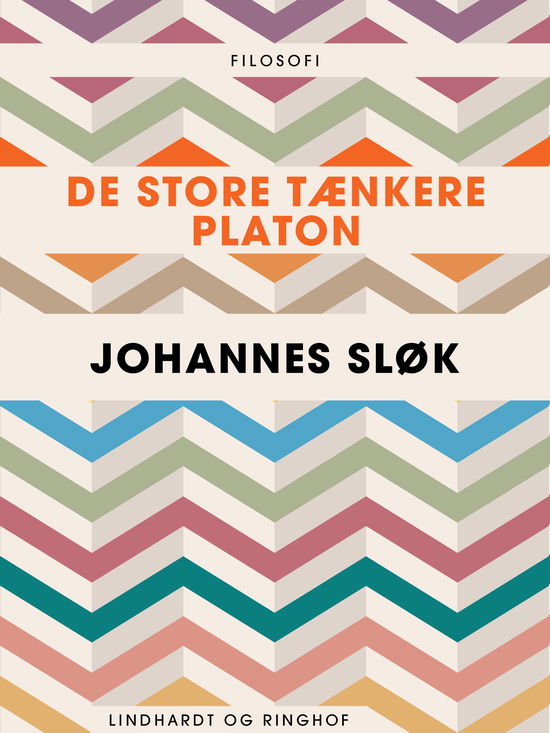 Cover for Johannes Sløk · De store tænkere: De store tænkere: Platon (Sewn Spine Book) [1. wydanie] (2017)