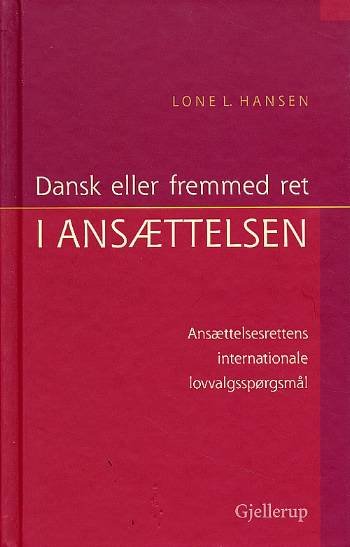Cover for Lone L. Hansen · Dansk eller fremmed ret i ansættelsen (Bound Book) [1º edição] [Indbundet] (2005)