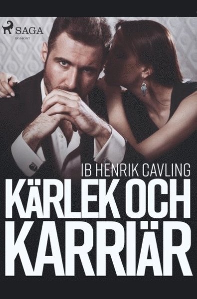 Cover for Ib Henrik Cavling · Kärlek och karriär (Buch) (2019)