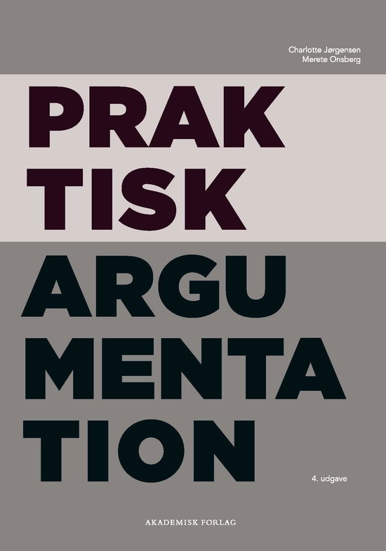 Merete Onsberg; Charlotte Jørgensen · Praktisk argumentation (Sewn Spine Book) [4e uitgave] (2023)