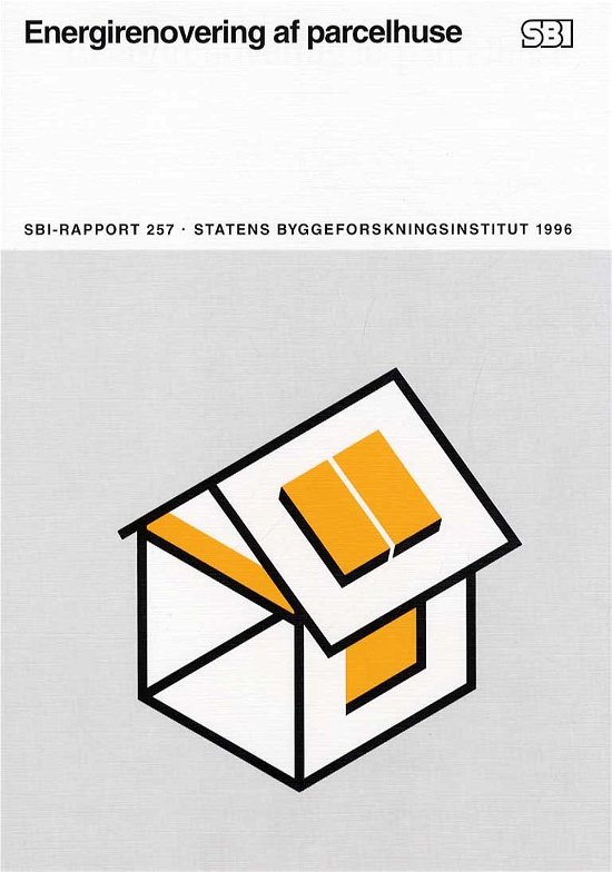 Cover for Søren Aggerholm · SBi-rapport 257: Energirenovering af parcelhuse (Hæftet bog) [1. udgave] (1995)