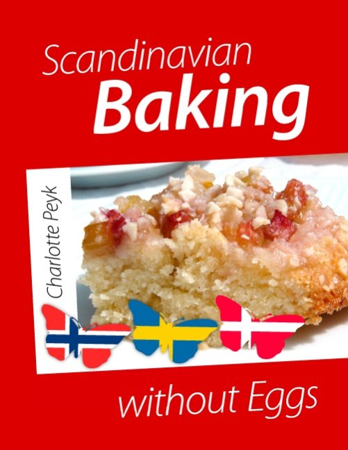 Cover for Charlotte Peyk · Scandinavian Baking without Eggs (Paperback Book) [1e uitgave] [Paperback] (2011)