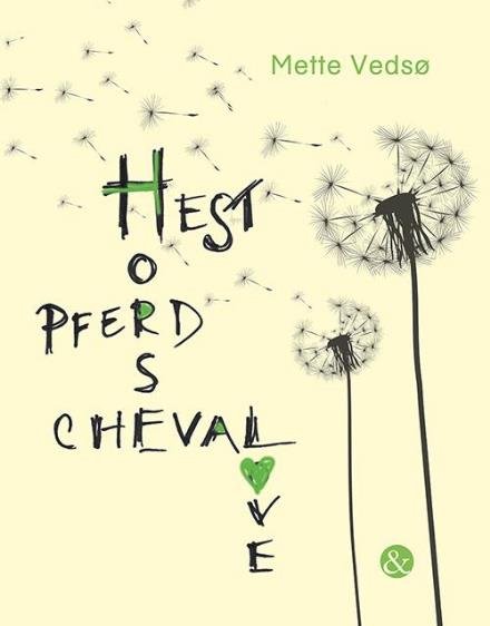 Cover for Mette Vedsø · Hest horse pferd cheval love (Hardcover Book) [1º edição] (2017)