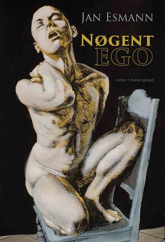 Cover for Jan Esmann · Nøgent ego (Sewn Spine Book) [1e uitgave] (2021)