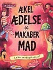 Cover for Susan Martineau · Ækel ædelse og makaber mad (Sewn Spine Book) [1st edition] (2004)