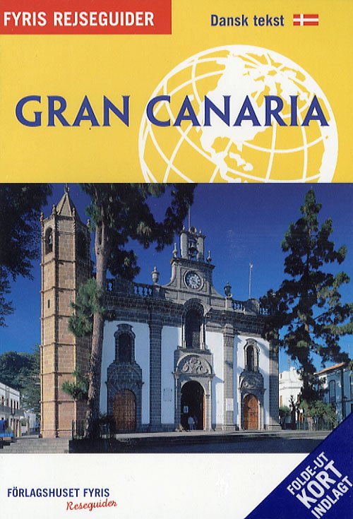 Gran Canaria - Rowland Mead - Böcker - Förlagshuset Fyris AB - 9788791991080 - 15 november 2006