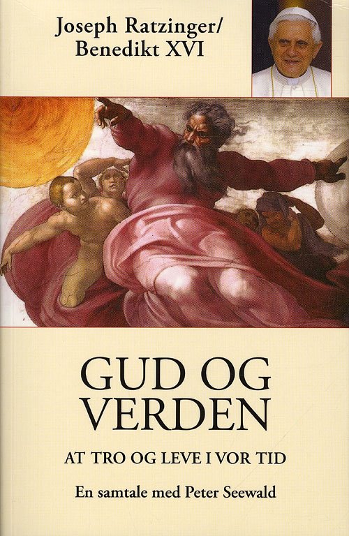 Cover for Joseph Ratzinger / Benedikt XVI · Gud og Verden (Paperback Book) [1st edition] [Paperback] (2010)