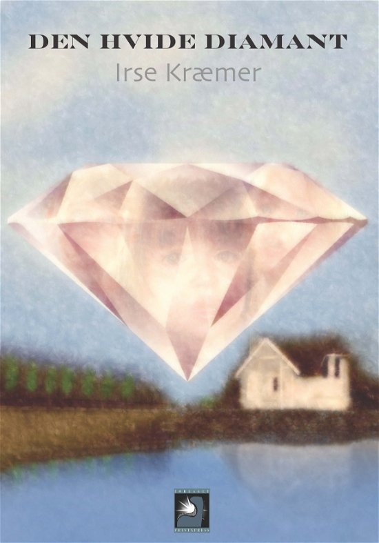 Cover for Irse Kræmer · Den hvide diamant (Buch) (2012)