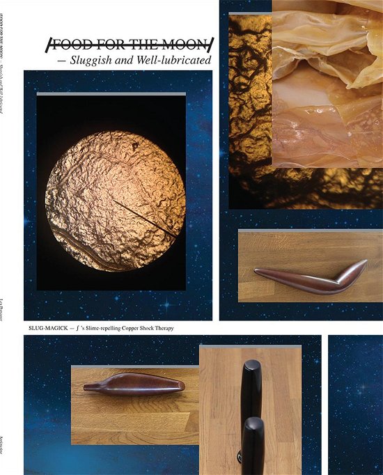 /food for the Moon/ - Lea Porsager, Synnøve B. Brøgger, Milena Hoegsberg, Carolyn Christov-Bakargiev - Books - Antipyrine - 9788793108080 - February 5, 2014