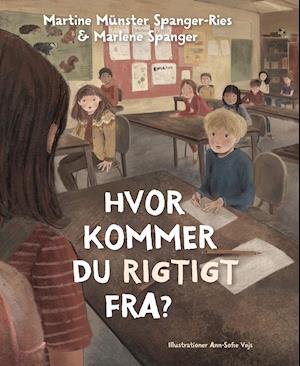 Cover for Martine Münster Spanger-Ries og Marlene Spanger · Hvor kommer du rigtigt fra? (Heftet bok) [1. utgave] (2021)