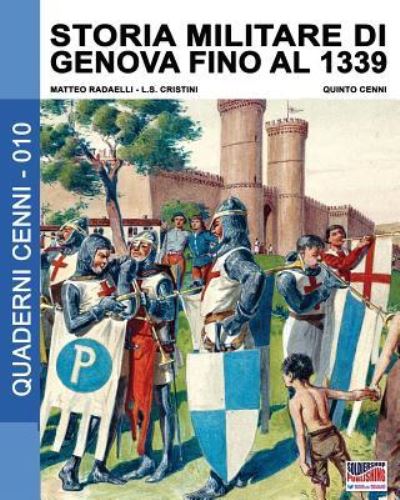 Cover for Matteo Radaelli · Storia militare di Genova fino al 1339 (Paperback Book) (2016)