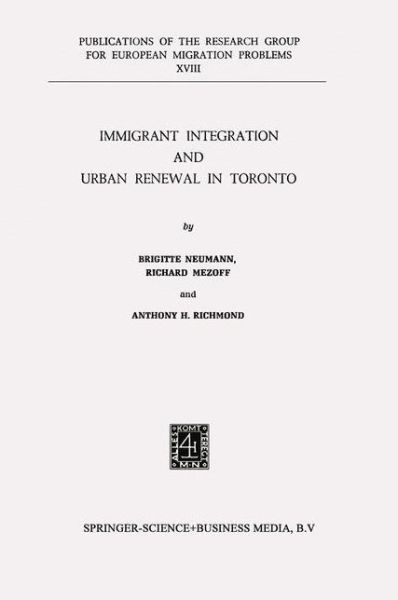 B. De Neumann · Immigrant Integration and Urban Renewal in Toronto - Research Group for European Migration Problems (Paperback Book) [Softcover reprint of the original 1st ed. 1973 edition] (1973)