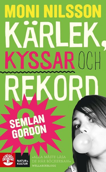 Semlan och Gordon: Kärlek, kyssar och rekord - Moni Nilsson - Kirjat - Natur & Kultur Allmänlitteratur - 9789127166080 - perjantai 20. maaliskuuta 2020