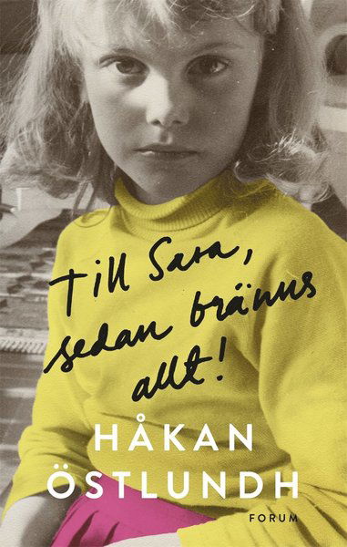 Cover for Håkan Östlundh · Till Sara, sedan bränns allt! (ePUB) (2016)