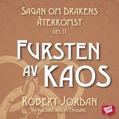 Sagan om Drakens återkomst: Fursten av Kaos - Robert Jordan - Audiolivros - StorySide - 9789176139080 - 24 de agosto de 2017