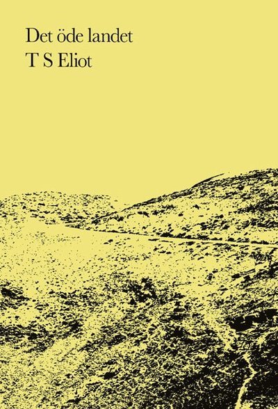 Cover for T S Eliot · Det öde landet (Bok) (2024)