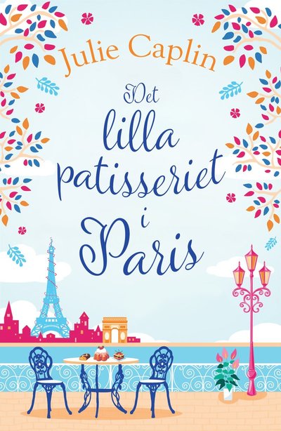 Det lilla patisseriet i Paris - Julie Caplin - Książki - Bokförlaget Nona - 9789180862080 - 12 marca 2025