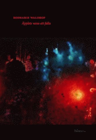 Cover for Rosmarie Waldrop · Äpplets vana att falla (Book) (2011)