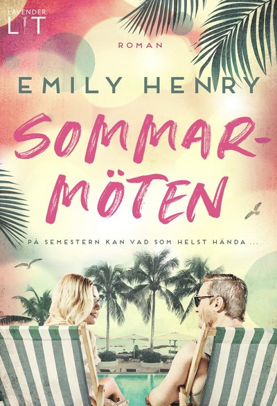 Sommarmöten - Emily Henry - Boeken - Lavender Lit - 9789189306080 - 1 juli 2021