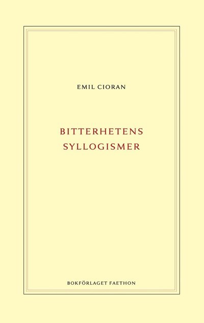 Cover for Emil Cioran · Bitterhetens syllogismer (Bound Book) (2022)