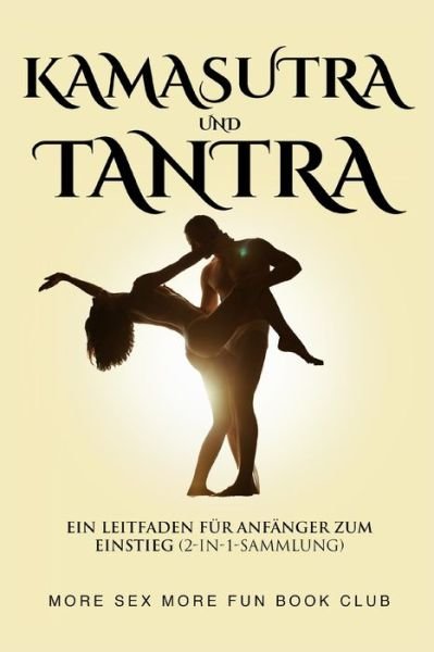 Cover for More Sex More Fun Book Club · Kamasutra und Tantra (Paperback Bog) (2023)