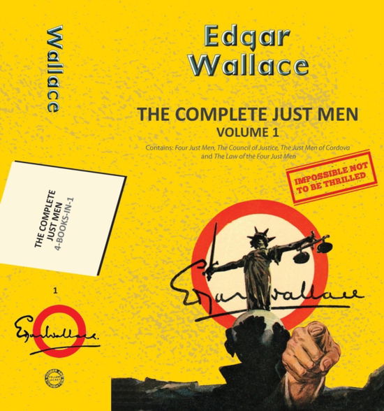 Cover for Edgar Wallace · The Complete Just Men Volume 1 - Yellowbacks (Paperback Book) (2025)