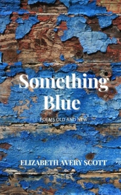 Cover for Elizabeth Avery Scott · Something Blue (Paperback Bog) (2023)