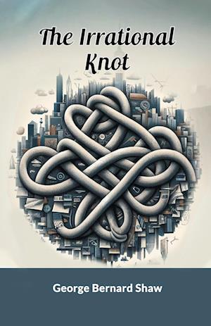 Cover for George Bernard Shaw · The Irrational Knot (Edition2024) (Paperback Book) (2024)