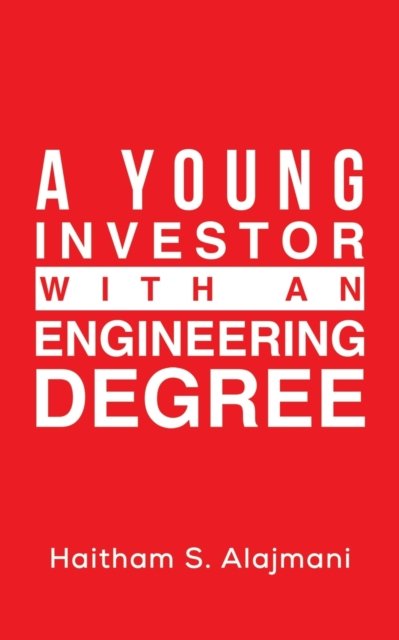 Cover for Haitham S Alajmani · A Young Investor with an Engineering Degree (Pocketbok) (2022)