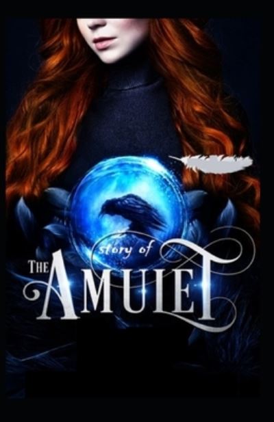 Cover for Edith Nesbit · The Story Of The Amulet By Edith Nesbit: Illustrated Edition (Paperback Book) (2022)