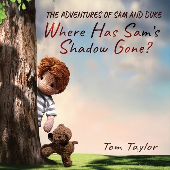 Cover for Tom Taylor · Where Has Sam's Shadow Gone?: The Adventures of Sam and Duke - Where Has Sam's Shadow Gone? (Taschenbuch) (2022)