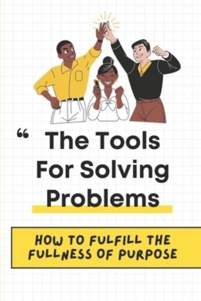 Cover for Lyman Aly · The Tools For Solving Problems (Pocketbok) (2021)