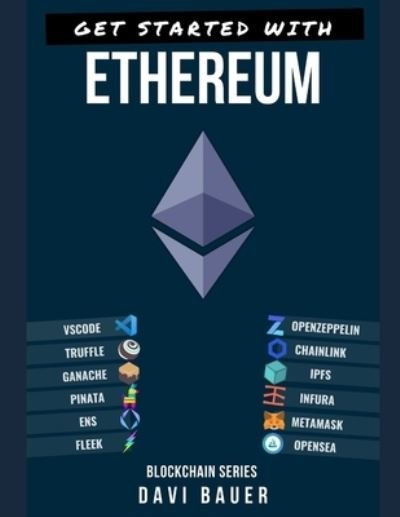 Cover for Davi Pedro Bauer · Get Started with Ethereum (Paperback Book) (2021)
