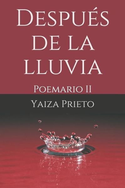 Cover for Yaiza Prieto · Despues de la lluvia: Poemario II (Pocketbok) (2021)