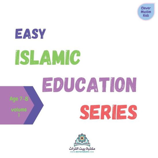 Cover for Beituturath Bookshop · Easy Islamic Education Series Volume 1: This book is divided into 30 easy to memorize parts. Each series is made for a certain age range. By completing this series, the child will complete the 1st elementary curriculum of the Islamic education. - Easy Isl (Paperback Book) (2021)