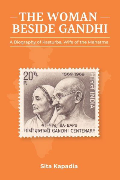 Cover for Sita Kapadia · The Woman Beside Gandhi (Paperback Book) (2020)