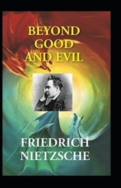 Beyond Good & Evil - Friedrich Nietzsche - Bøger - INDEPENDENTLY PUBLISHED - 9798581650080 - 15. december 2020