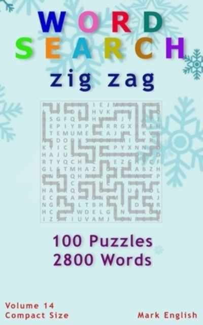 Cover for Mark English · Word Search: Zig Zag, 100 Puzzles, 2800 Words, Volume 14, Compact 5x8 Size - Compact Word Search Books (Paperback Book) (2021)