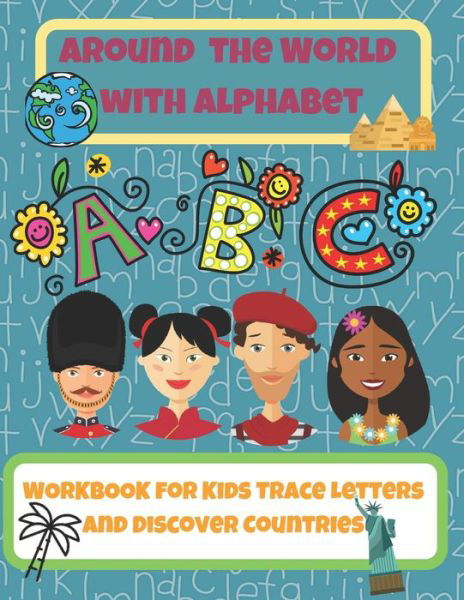 Around the World with Alphabet - Kind Dragon - Böcker - Independently Published - 9798654824080 - 17 juni 2020