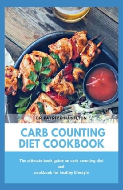Cover for Patrick Hamilton · Carb Counting Diet Cookbook (Pocketbok) (2020)