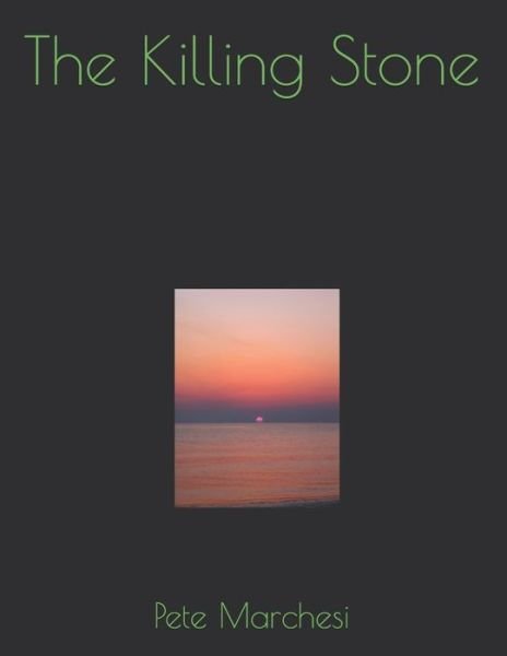 Cover for Pete Marchesi · The Killing Stone (Paperback Book) (2020)