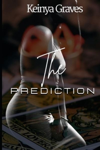 Cover for Keinya Graves · The Prediction (Pocketbok) (2020)