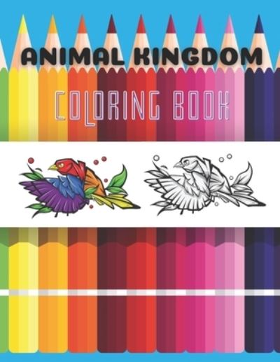 Animal Kingdom - Coloring Book - Paige Taylor - Kirjat - Independently Published - 9798686517080 - tiistai 15. syyskuuta 2020