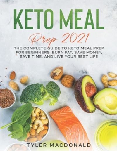 Cover for Tyler MacDonald · Keto Meal Prep 2021 (Paperback Book) (2021)